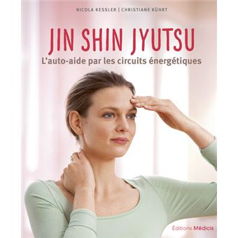 Jin Shin Jyutsu - L'auto-aide par les circuits énergetiques - 1