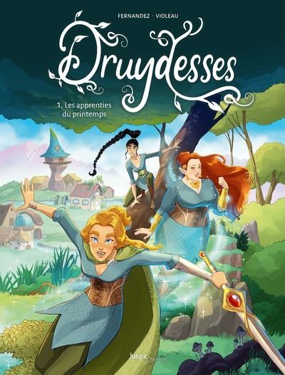 Druydesses - Tome 1 Les apprenties du printemps - Fabien Fernandez - Jungle - cartonné - Bande dessinée jeunesse