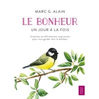 Le bonheur - Un jour à la fois