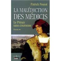 La Malédiction des Médicis, t.I : Le Prince sans couronne