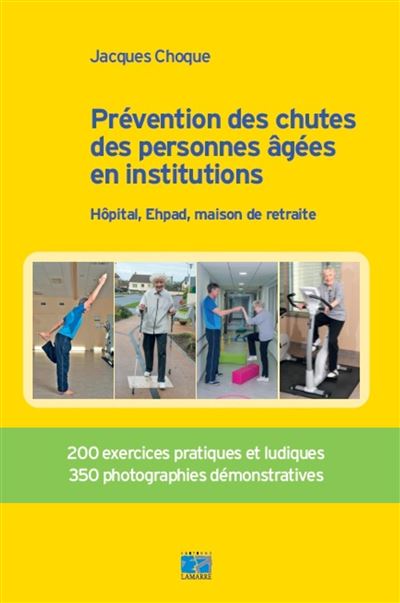 Prévention des chutes des personnes âgées en institution - Jacques Choque - broché