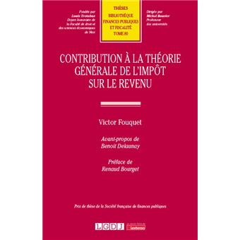 Contribution à la théorie générale de l'impôt sur le revenu Tome 80 ...