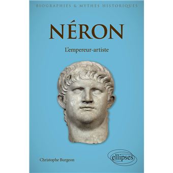 Néron - L'empereur-artiste - 1