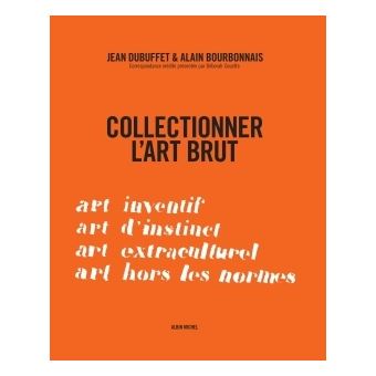 Collectionner l'art brut - 1