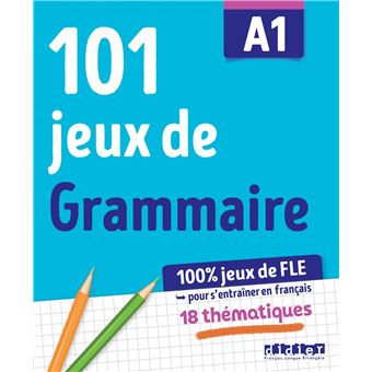 101 jeux de Grammaire A1 - Cahier