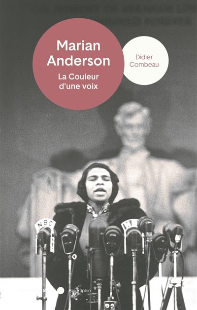 Marian Anderson - La couleur d'une voix - Didier Combeau - broché