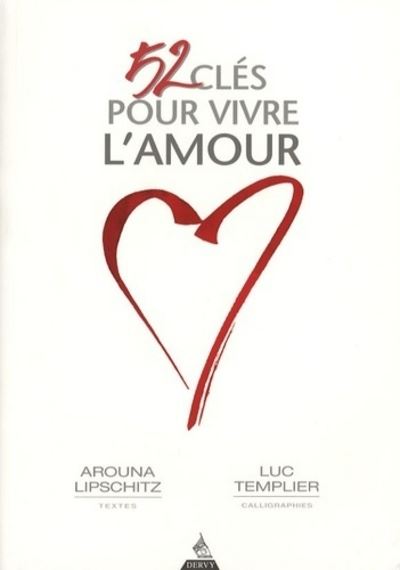 52 clés pour vivre l'amour - Arouna Lipschitz - broché