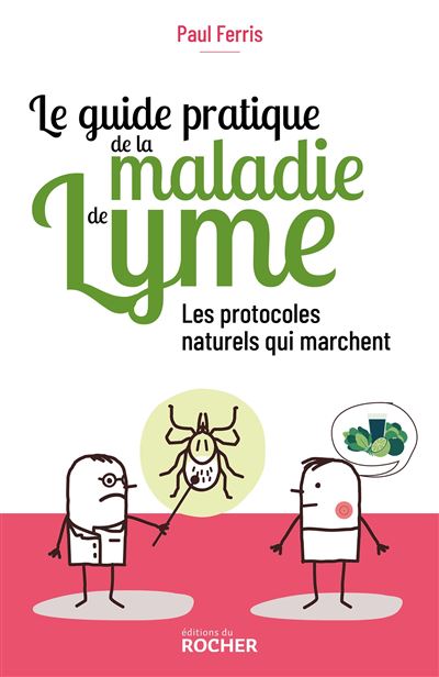 Le guide pratique de la maladie de Lyme - Paul Ferris - broché