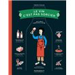 Le vin c'est pas sorcier