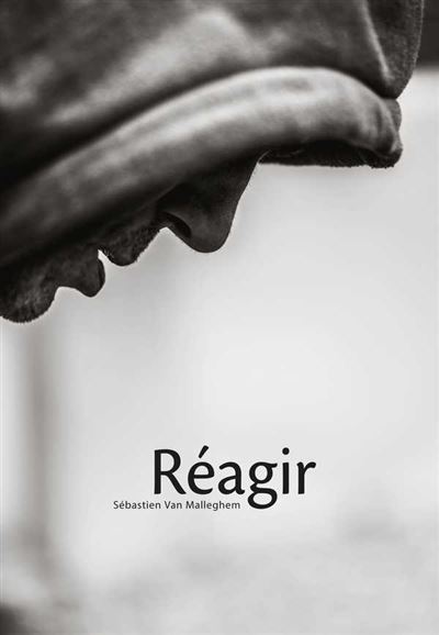 Réagir - Sébastien Van Malleghem - broché