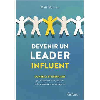 DEVENIR UN LEADER INFLUENT CONSEILS ET EXERCICES POUR FAVORI - 1