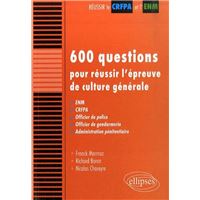 600 questions pour réussir l'épreuve de culture générale. ENM, CRFPA, officier de police, officier de gendarmerie, administration pénitentiaire