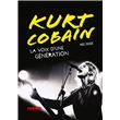 Kurt Cobain - La voix d'une génération