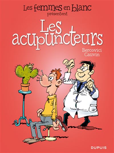 Les femmes en blanc présentent ... - Tome 6 - Les acupuncteurs