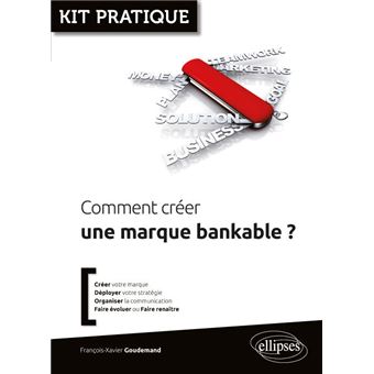 Comment créer une marque bankable ? - 1