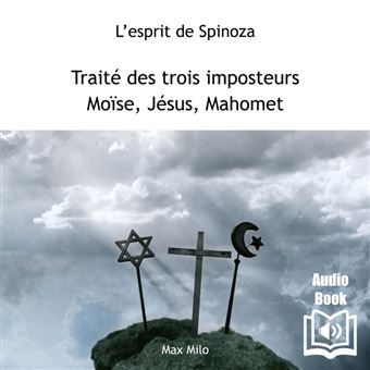 Traité des trois imposteurs. Moïse, Jésus, Mahomet - 1