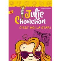 Julie Chonchon - Tome 4 - C'est moi la star !