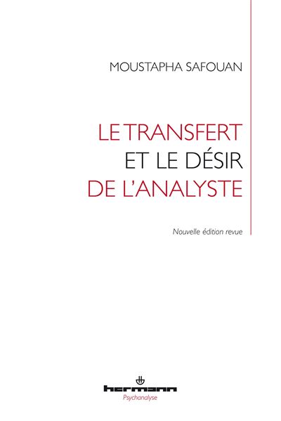 Le Transfert et le désir de l'analyste Nouvelle édition revue, corrigée et augmentée - Moustapha Safouan - Hermann - broché - Essai - Hermann