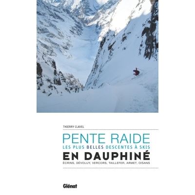 Ski de pente raide en Dauphiné - Thierry Clavel - broché