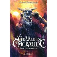 Les Chevaliers d'Emeraude - Tome 12 Irianeth