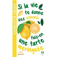 Si la vie te donne des citrons, fais-en une tarte meringuée