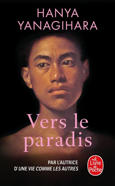 Vers le paradis - Hanya Yanagihara - Poche