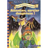 Attention, sorcier dangereux !