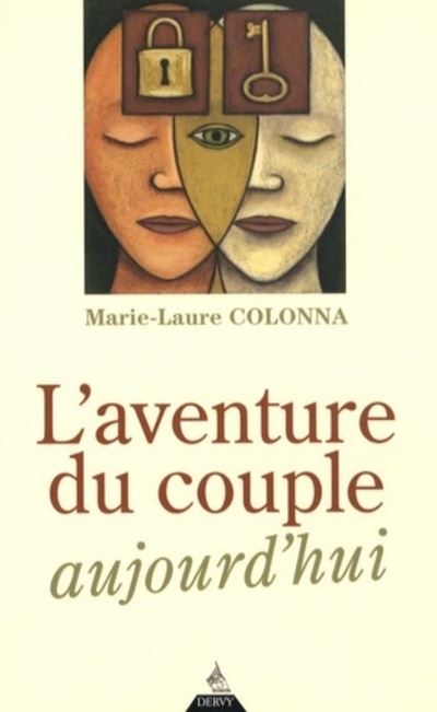 L'Aventure du couple aujourd'hui - Marie-Laure Colonna - Dervy-Livres - broché - Essai