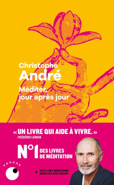 Méditer, jour après jour - Christophe André - Poche