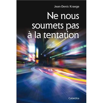 Ne nous soumets pas à la tentation - 1