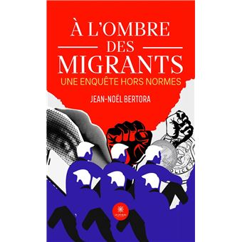 À l'ombre des migrants