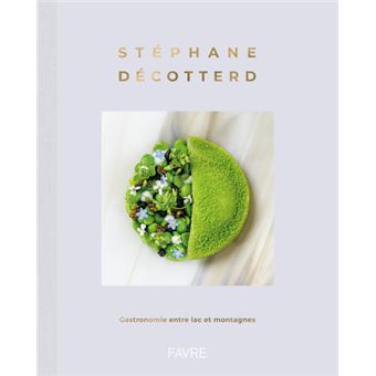 Stéphane Décotterd - Gastronomie entre lac et montagnes - 1