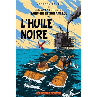 Les Aventures De Saint-Tin Et Son Ami Lou - L'huile noire - 1