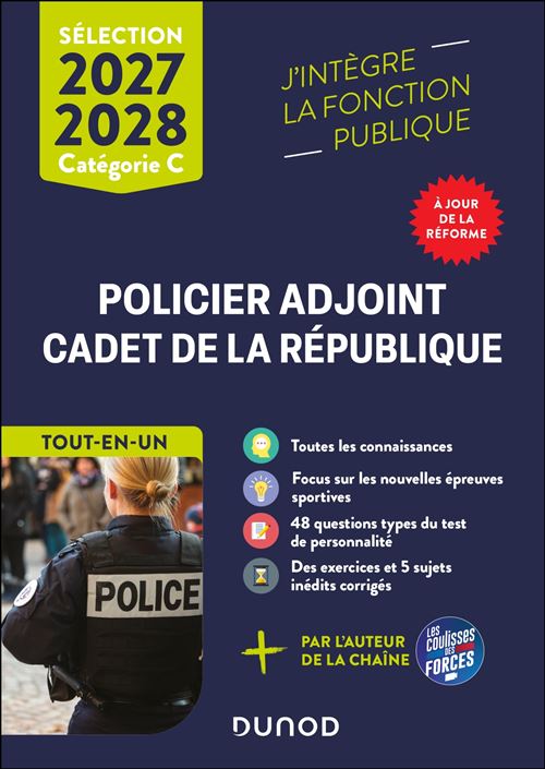 Sélection Policier adjoint et Cadet de la République - Tout-en-un - 2027-2028 - Réforme Catégorie C - Alex policier et fier - Dunod - broché - Scolaire / Universitaire