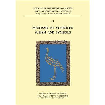 Journal Histoire du Soufisme 6. Soufisme et symboles - Sufism and symbols. - 1