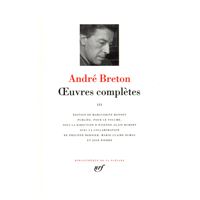 André Breton Œuvres complètes Œuvres complètes - relié - André Breton, Marguerite Bonnet, Livre