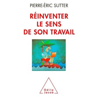 Réinventer le sens de son travail - 1