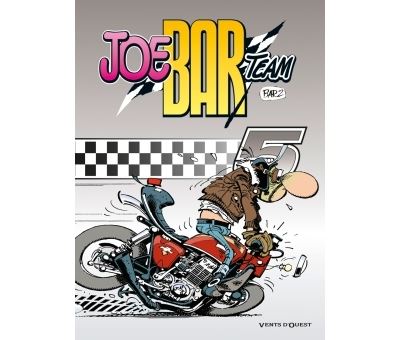 Joe Bar Team - Tome 05 - Christian Debarre (Chris Deb, Bar2) - cartonné