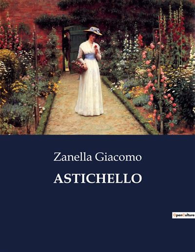 Astichello - Giacomo Zanella - broché