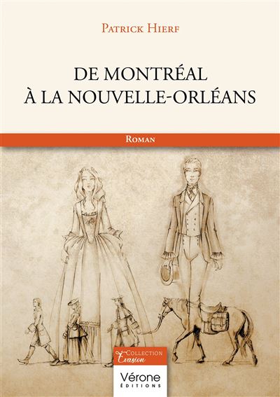 De Montre al a la Nouvelle-Orle ans - Patrick Hierf - Verone Eds - broché - Roman - Verone Eds