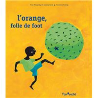 Orange folle de foot (l')