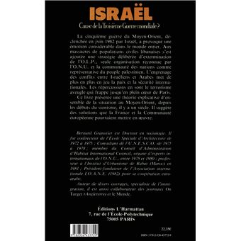 Israël. Cause de la Troisième Guerre mondiale ?