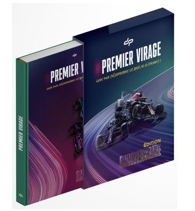 Premier Virage - Guide pour (ré)apprendre les bases de la Formule 1 - Edition Anniversaire - Depielo - Link Digital - relié - Beau livre