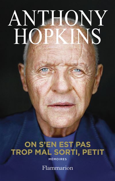 On s'en est pas trop mal sorti, petit: Mémoires - Anthony Hopkins (2026)