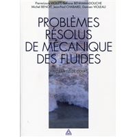 Problèmes résolus de mécanique des fluides