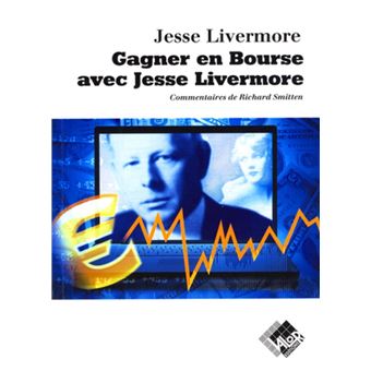 Gagner en Bourse avec Jesse Livermore - 1
