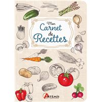 Cahier de recettes, 170 pages à remplir avec ses meilleures recettes + 30  pages d'astuces culinaires - broché - Collectif - Achat Livre