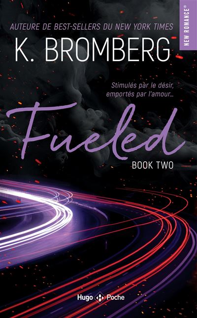 Driven Tome 02 - Fueled - Nouvelle Edition - K. Bromberg - Hugo Poche - Poche - Roman - Hugo Poche