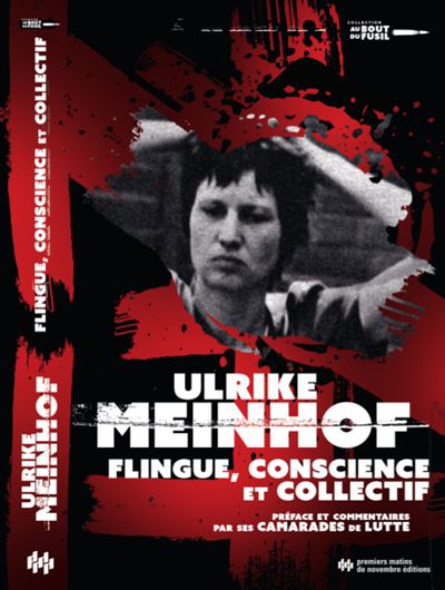 Flingue, conscience et collectif - Ulrike Meinhof - broché