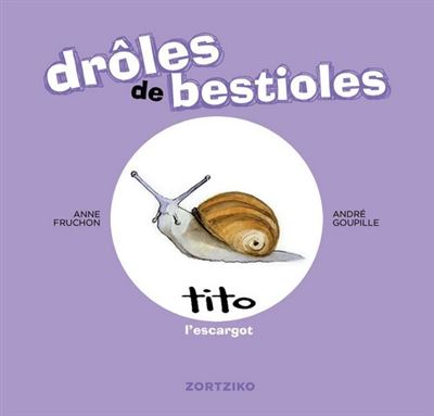 Drôles de bestioles / tito l'escargot